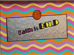 Faith is Bold